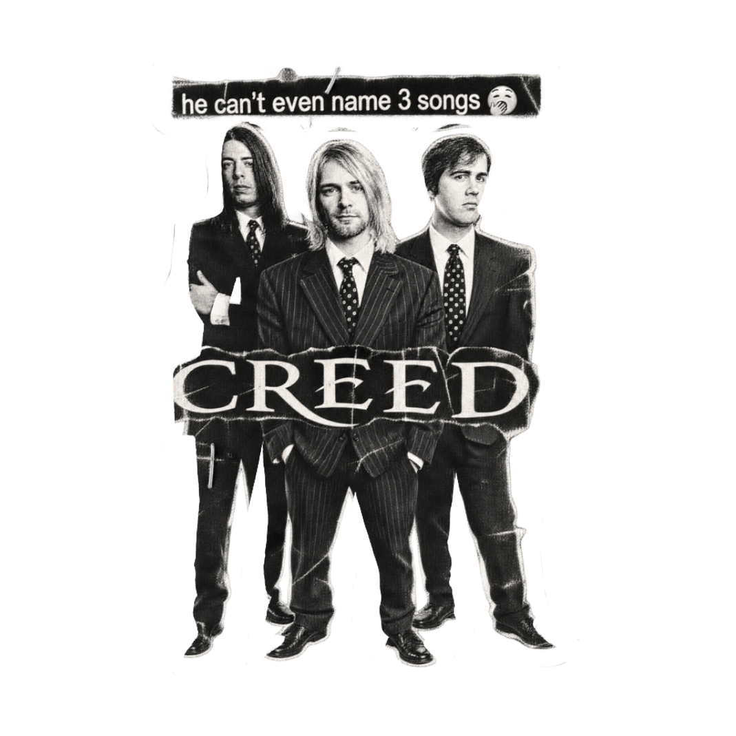 Name Three Creed Songs Sticker — Funny Nirvana Creed Meme — White