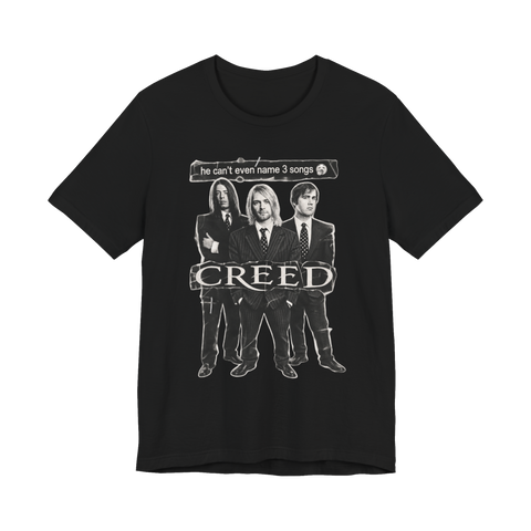 Name Three Creed Songs T-Shirt — Funny Nirvana Creed Meme — Black