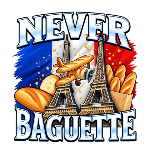 Never Baguette Sticker — Forget 911 French Meme Parody Dark France — White