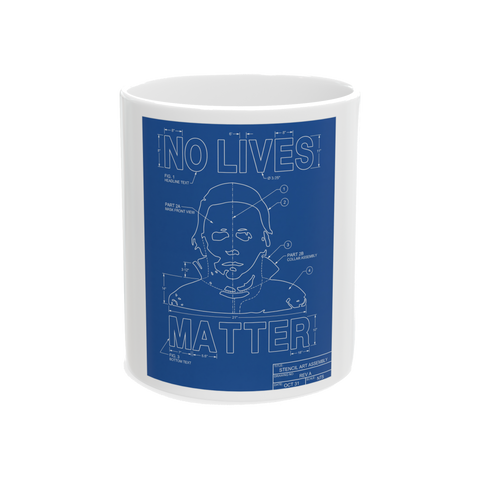 No Lives Matter Schematic — Mug