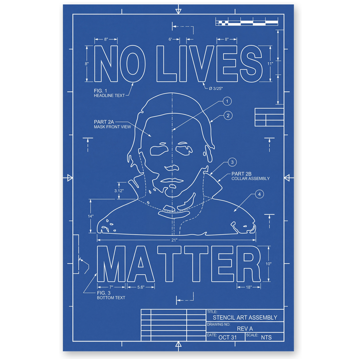 No Lives Matter Schematic — Funny Slasher Blueprint Poster