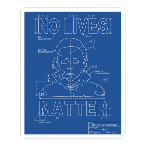 Blueprint schematic of Michael Myers' mask under the words NO LIVES MATTER, on a sticker — White