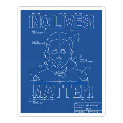 No Lives Matter Schematic Sticker — Michael Myers Blueprint Parody — White
