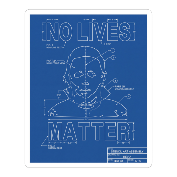 Blueprint style No Lives Matter sticker with funny Michael Myers horror movie slasher joke.