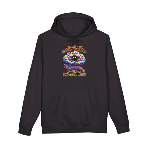 Now I'm Cloud-Based Hoodie — Funny Rogue Ai Cloud Based Meme — Black
