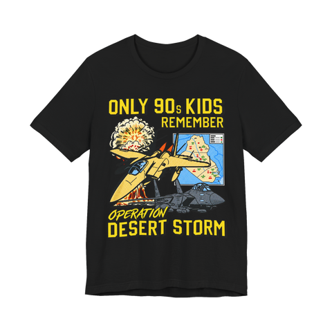 Only 90s Kids Remember Operation Desert Storm T-Shirt — 90S Nostalgia — Black