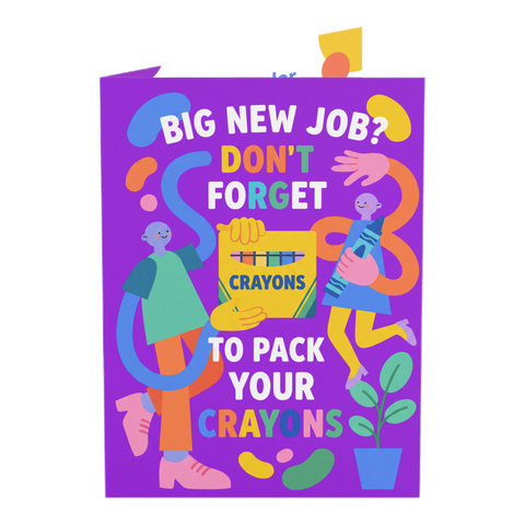 Pack Your Crayons New Job Greeting Card — 3.5" x 4.9" (Vertical) / Coated (both sides) / 1 pc