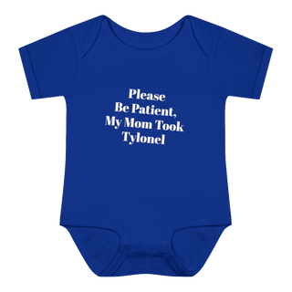 Please Be Patient, My Mom Took Tylenawl — Funny Baby Onesie