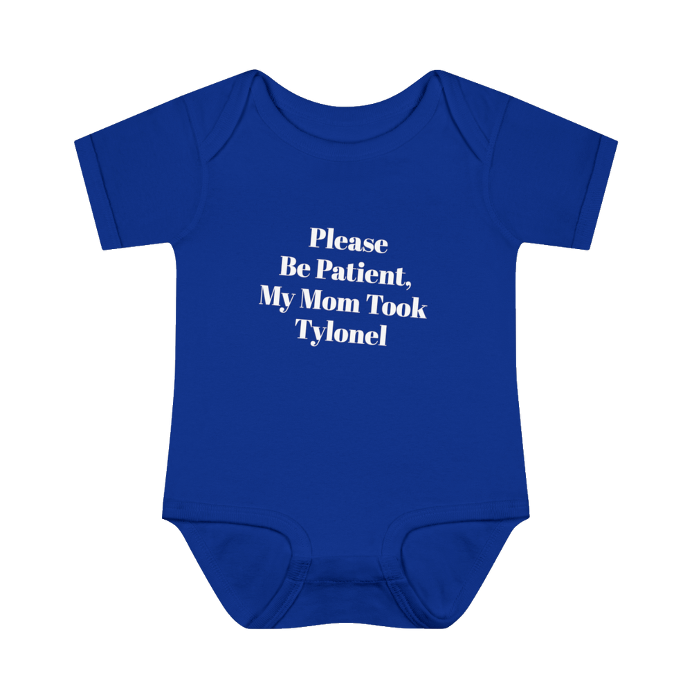 Please Be Patient, My Mom Took Tylenawl — Funny Baby Onesie