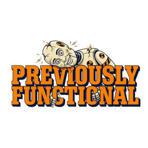 Previously Functional — Funny Burnout Vinyl Sticker