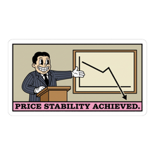 Price Stability Achieved — Funny Economics Meme Sticker