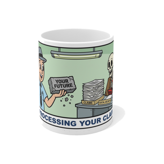 Processing Your Claim — Funny Dark Humor Retirement Mug