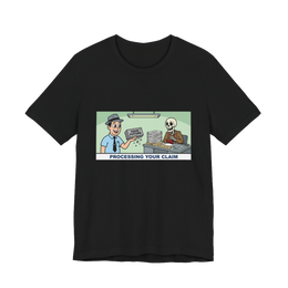 Processing Your Claim — Funny Social Security Skeleton Tee