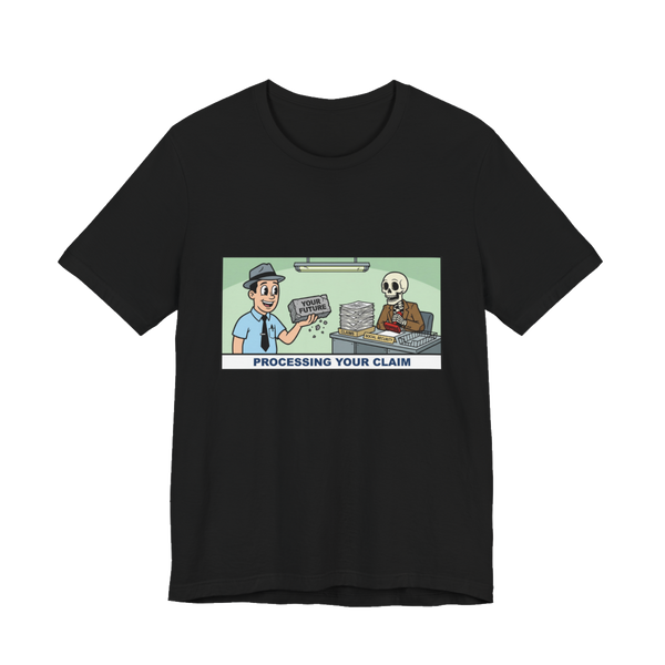 Processing Your Claim — Funny Social Security Skeleton Tee