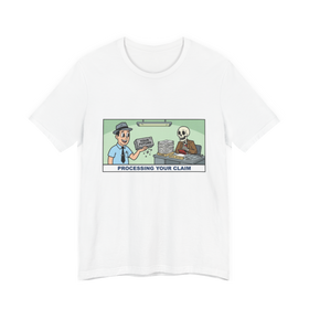 Processing Your Claim — Funny Social Security Skeleton Tee