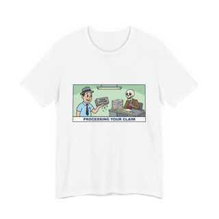 Processing Your Claim — Funny Social Security Skeleton Tee