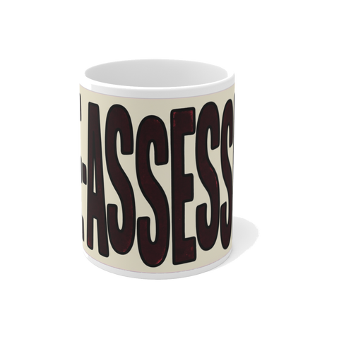 Re-Assessed Mug — Funny Bureaucratic Office Gag Gift
