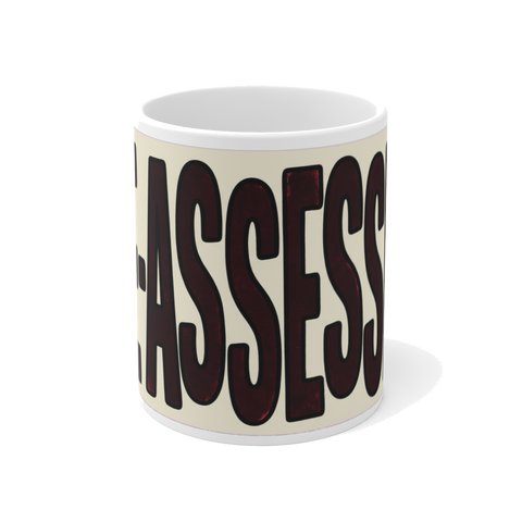 RE-ASSESSED Mug — Funny Bureaucratic Office Gag Gift