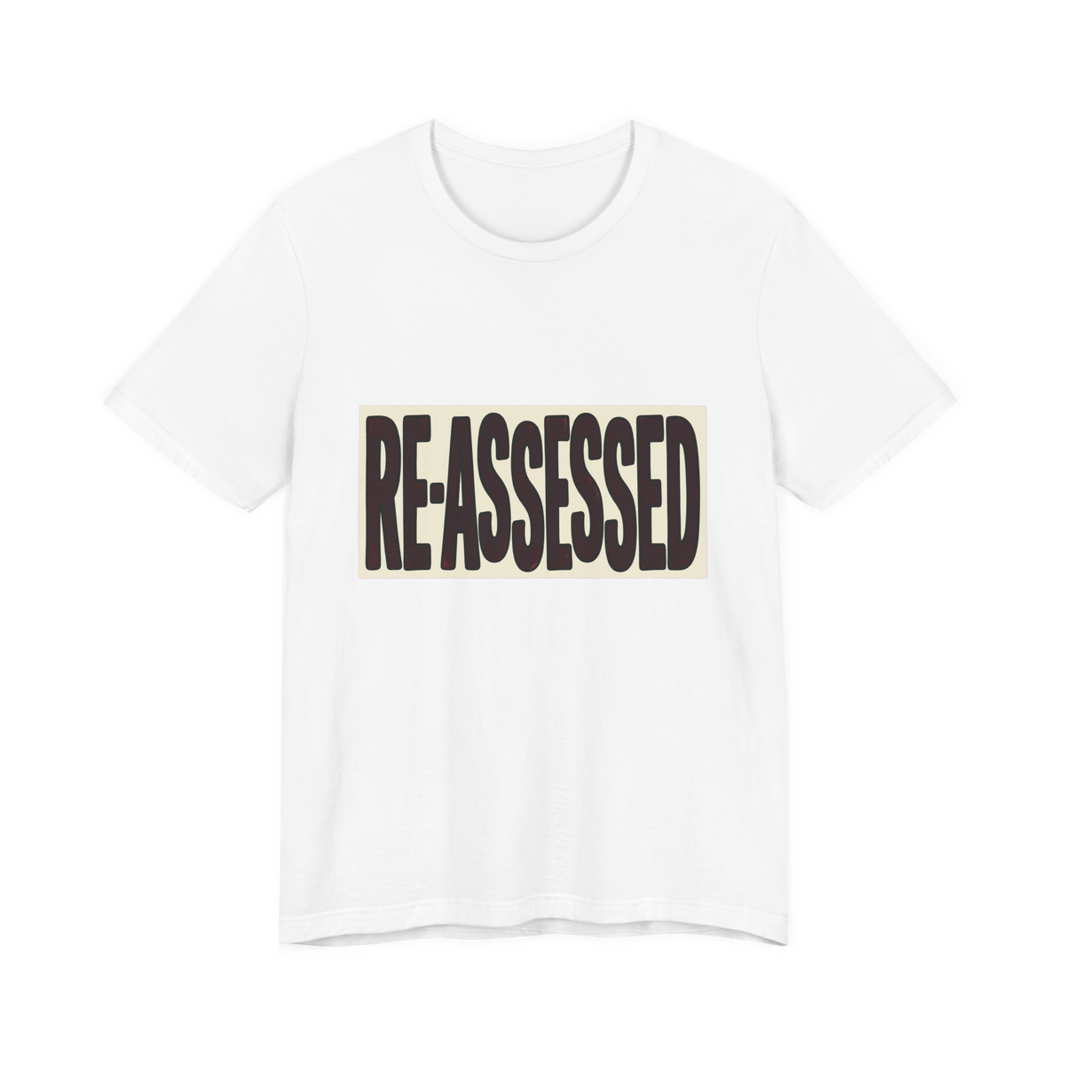 RE-ASSESSED Stamp T-Shirt — Funny Dystopian Bureaucracy Tee
