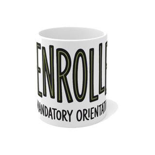 Re-Enrolled Mandatory Orientation — Funny Dystopian Coffee Mug