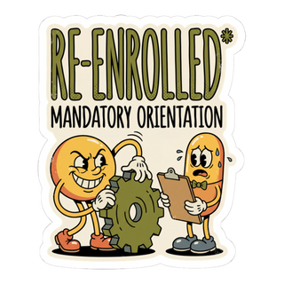 Re-Enrolled Mandatory Orientation Fall Cycle — Funny Sticker