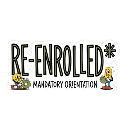 RE-ENROLLED Mandatory Orientation Fall Cycle — Funny Sticker