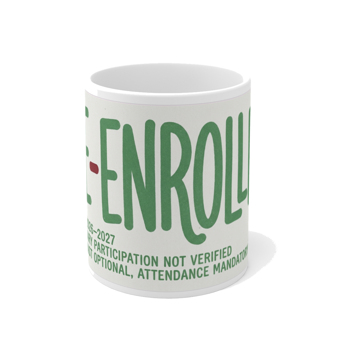 Re-Enrolled: Voluntary Participation Not Verified — Funny Office Mug