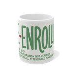 Re-Enrolled: Voluntary Participation Not Verified — Funny Office Mug