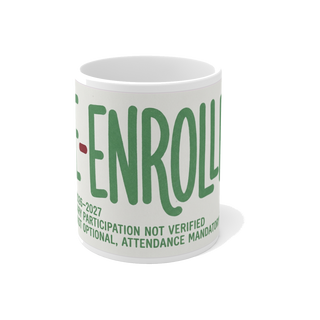 Re-Enrolled: Voluntary Participation Not Verified — Funny Office Mug
