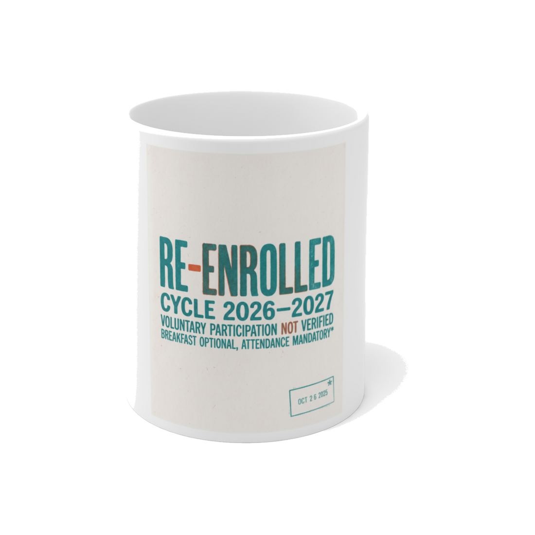 Re-Enrolled: Voluntary Participation Not Verified — Funny Office Mug