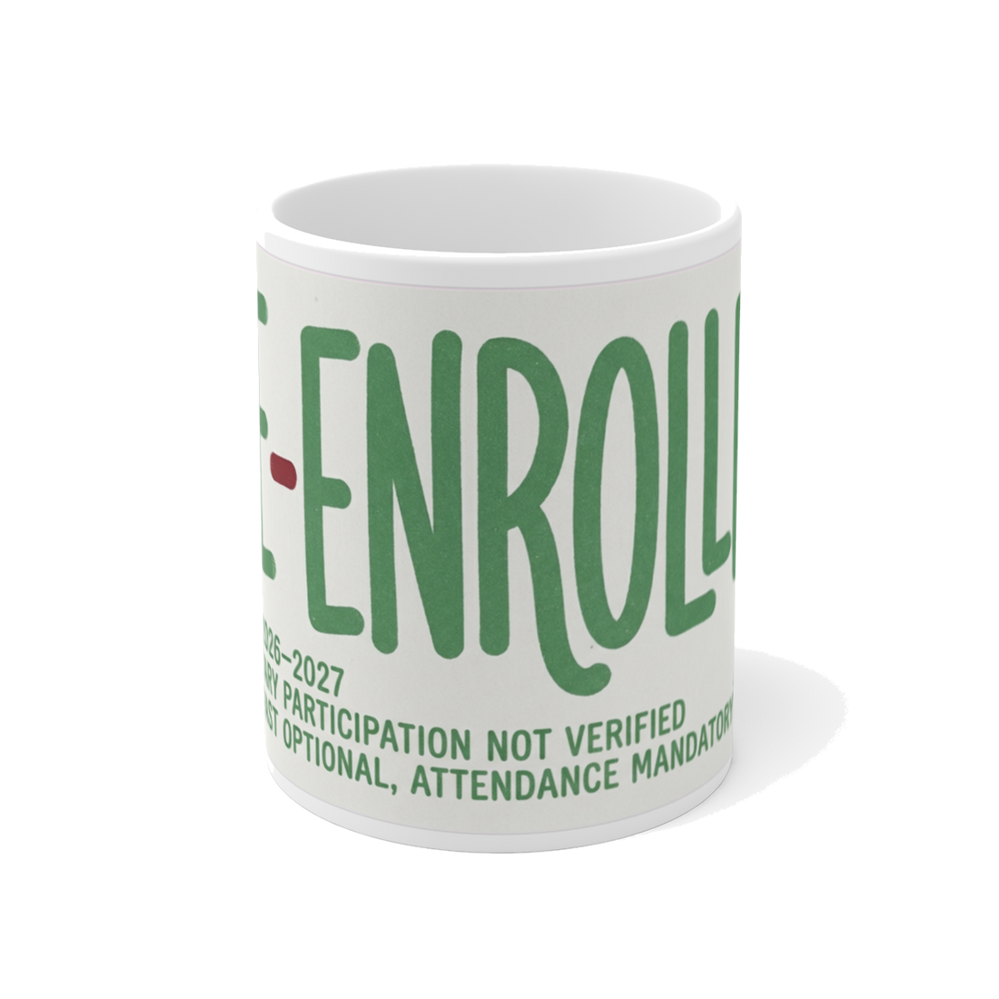 RE-ENROLLED: Voluntary Participation Not Verified — Funny Office Mug