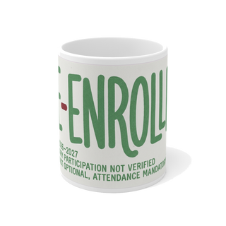 RE-ENROLLED: Voluntary Participation Not Verified — Funny Office Mug