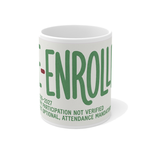 RE-ENROLLED: Voluntary Participation Not Verified — Funny Office Mug