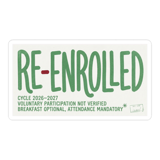 Re-Enrolled: Voluntary Participation Not Verified Funny Sticker
