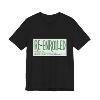 Re-Enrolled: Voluntary Participation Not Verified — Funny Graphic Tee