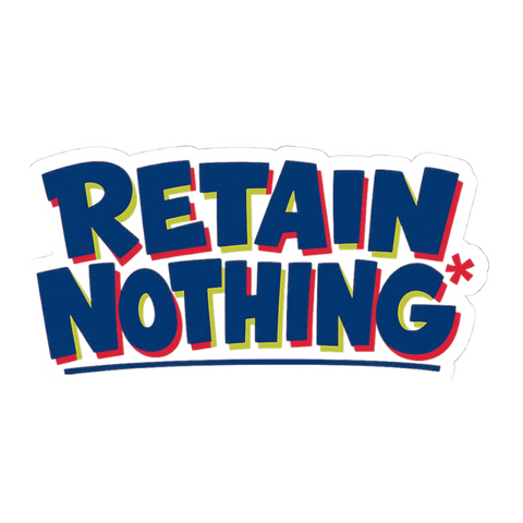 Retain Nothing Sticker - Funny Back To School Decal