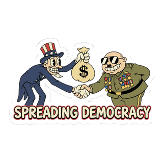 Spreading Democracy — Funny Political Satire Sticker