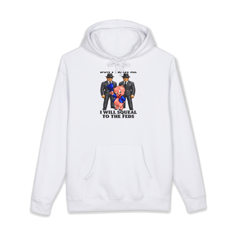 Squeal To The Feds Hoodie — Porky Pig FBI Snitch Informant — White