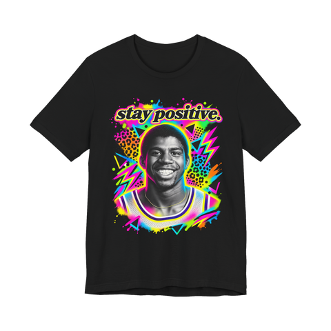 Stay Positive Magic T-Shirt — Funny Magic Johnson — Black