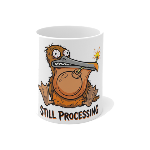 Still Processing — Funny Mental Health Bomb Bird Mug