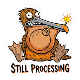 Still Processing Bomb Bird Sticker - Funny Mental Health Decal