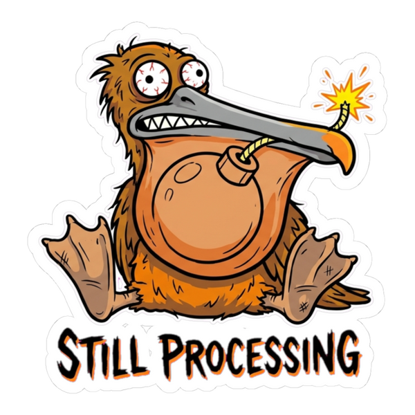 Still Processing Bomb Bird Sticker - Funny Mental Health Decal