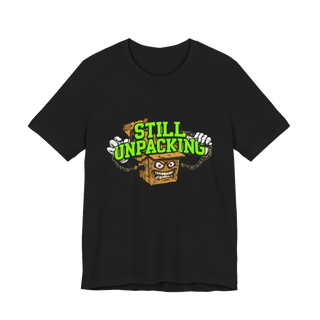 Still Unpacking — Funny Emotional Baggage & Therapy T-Shirt