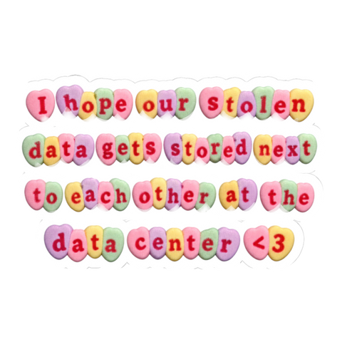 Stolen Data Sweethearts Sticker — Center Valentine Cybersecurity Candy — White
