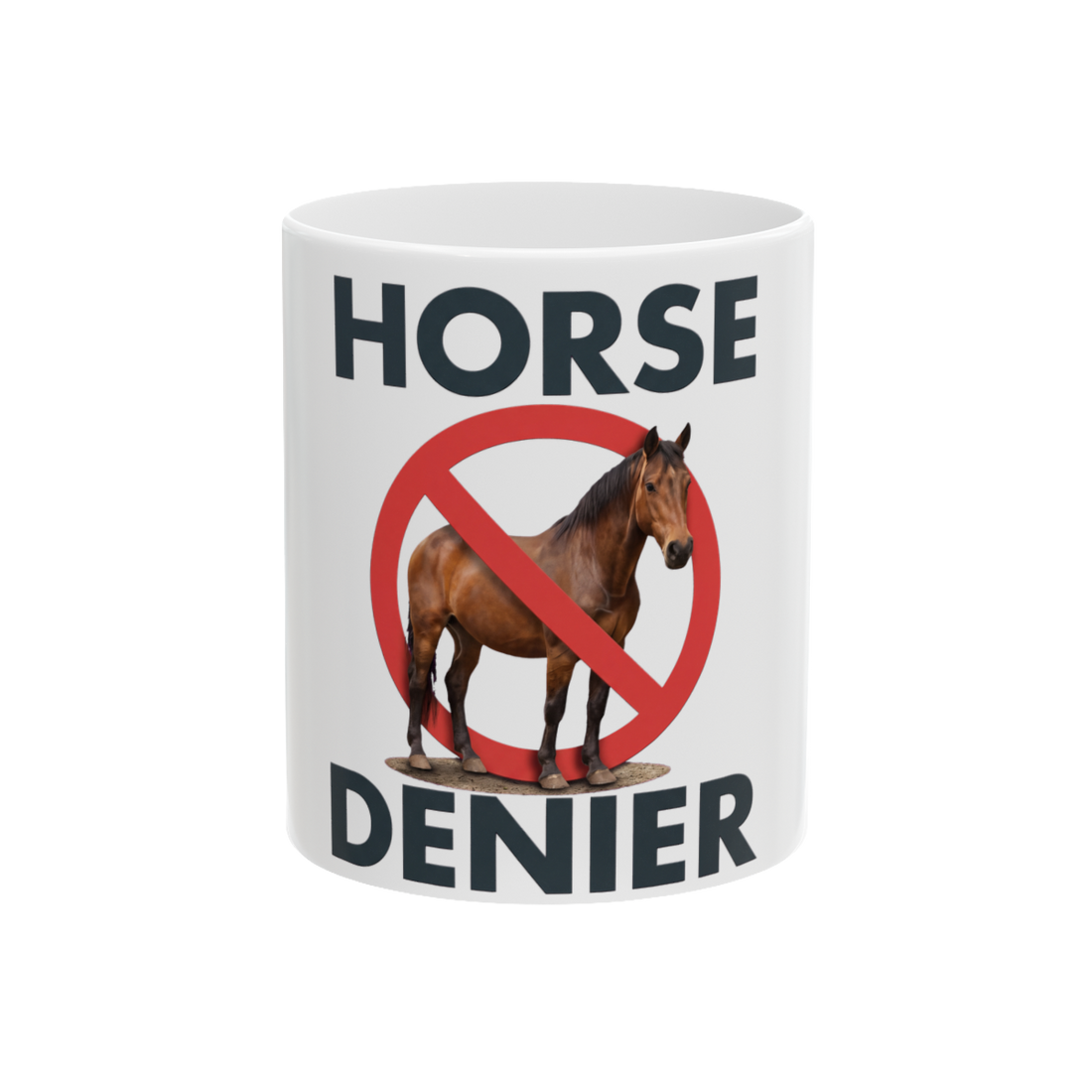 Stop Believing In Horses — Mug