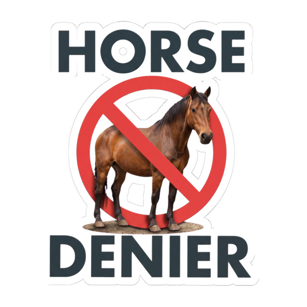 Stop Believing In Horses — Sticker