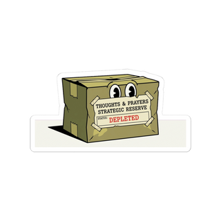 Depleted Thoughts & Prayers Strategic Reserve Sticker