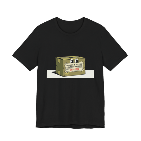 Thoughts & Prayers Depleted Strategic Reserve - Funny Satire T-Shirt