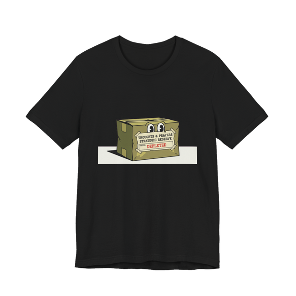 Thoughts & Prayers Depleted Strategic Reserve - Funny Satire T-Shirt