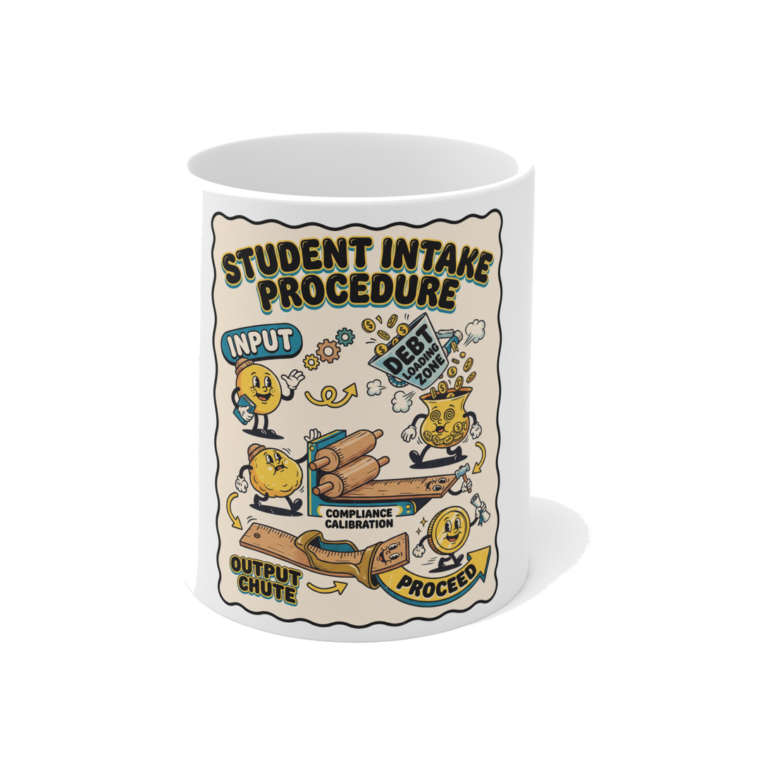 Student Intake Procedure — Funny College Debt Graduation Mug